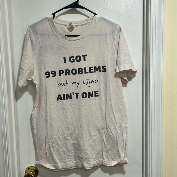 Tops - 🌟I got 99 problems but my hijab ain’t one funny graphic tee
